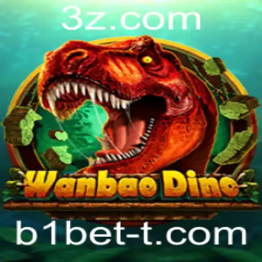 Descubra o Mundo de Aventura de WanBaoDino e as Emoções Apostas com b1bet